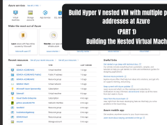 Become a pro at building Hyper-V Nested Virtual Machines containing multiple different IP addresses