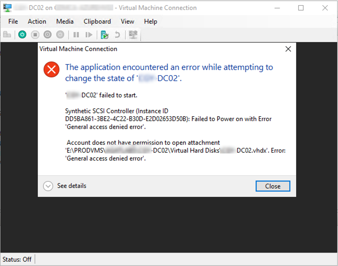 121621 1923 HowtofixHyp1 - How to fix Hyper-V VM failed to start-Account does not have permission to open attachment VHDX General access denied error