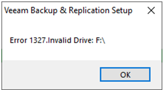 031522 2258 Howtofixupg1 - How to fix upgrade Veeam backup & Replication failed --Error 1327.Invalid Drive